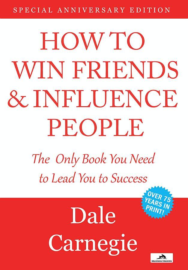 How to Win Friends and Influence People