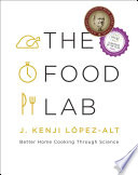 The Food Lab: Better Home Cooking Through Science